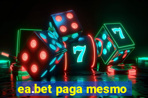 ea.bet paga mesmo